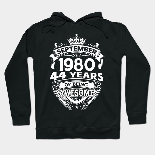 September 1980 44 Years Of Being Awesome 44th Birthday Hoodie by Gadsengarland.Art